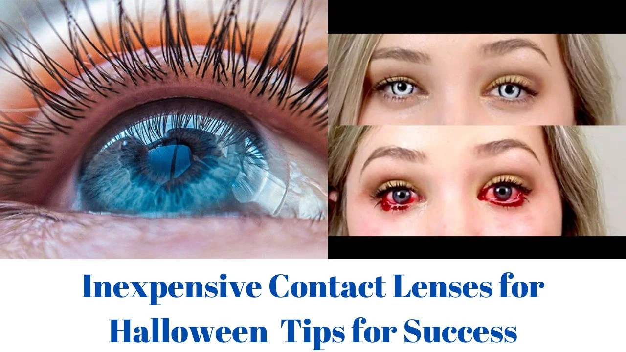 Inexpensive Contact Lenses for Halloween Tips for Success