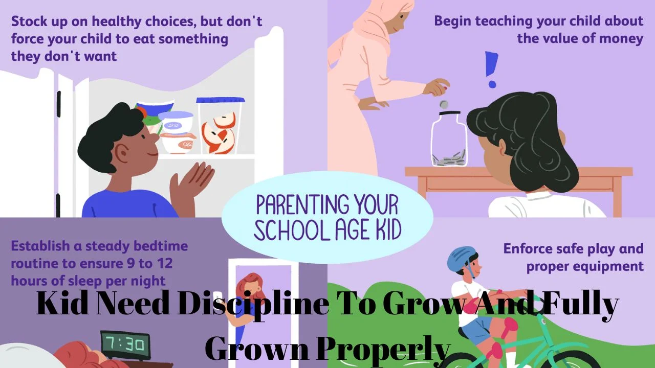Kid Need Discipline To Grow And Fully Grown Properly