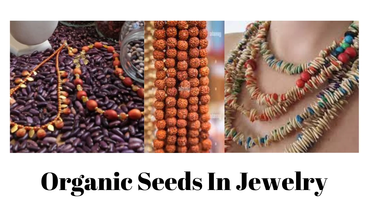 Organic Seeds In Jewelry