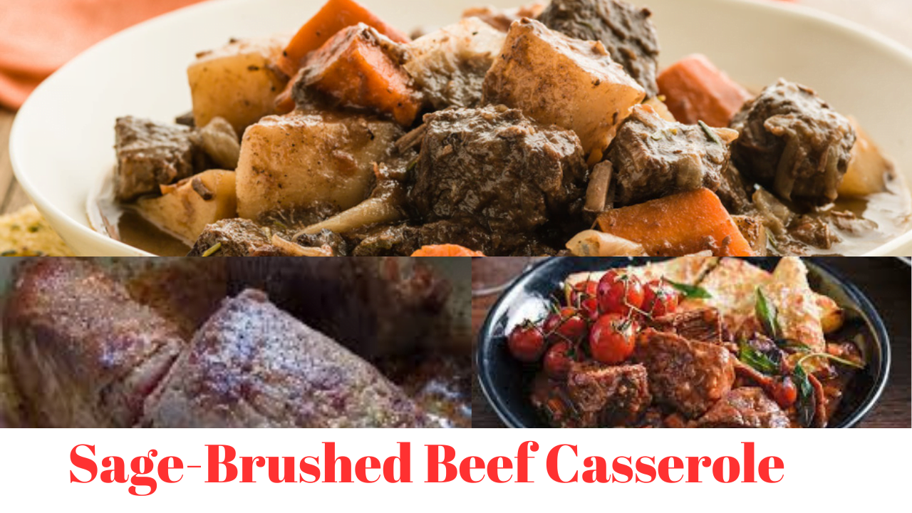 Recipe: sage- brushed beef casserole